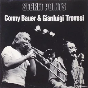 Conny Bauer / Gianluigi Trovesi ~ Secret Points